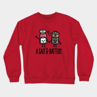 A salt and battery Crewneck Sweatshirt